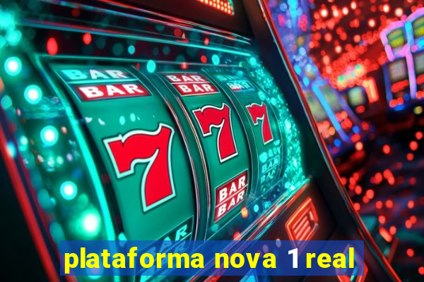 plataforma nova 1 real